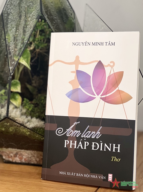 Ra mắt tập thơ “Ấm lạnh pháp đình” của Nguyễn Minh Tâm